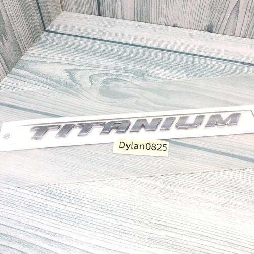 全新 TITANIUM 鍍鉻 斜體 字樣 字標 字母 車標 後標 後廂蓋 尾門 Ford 福特